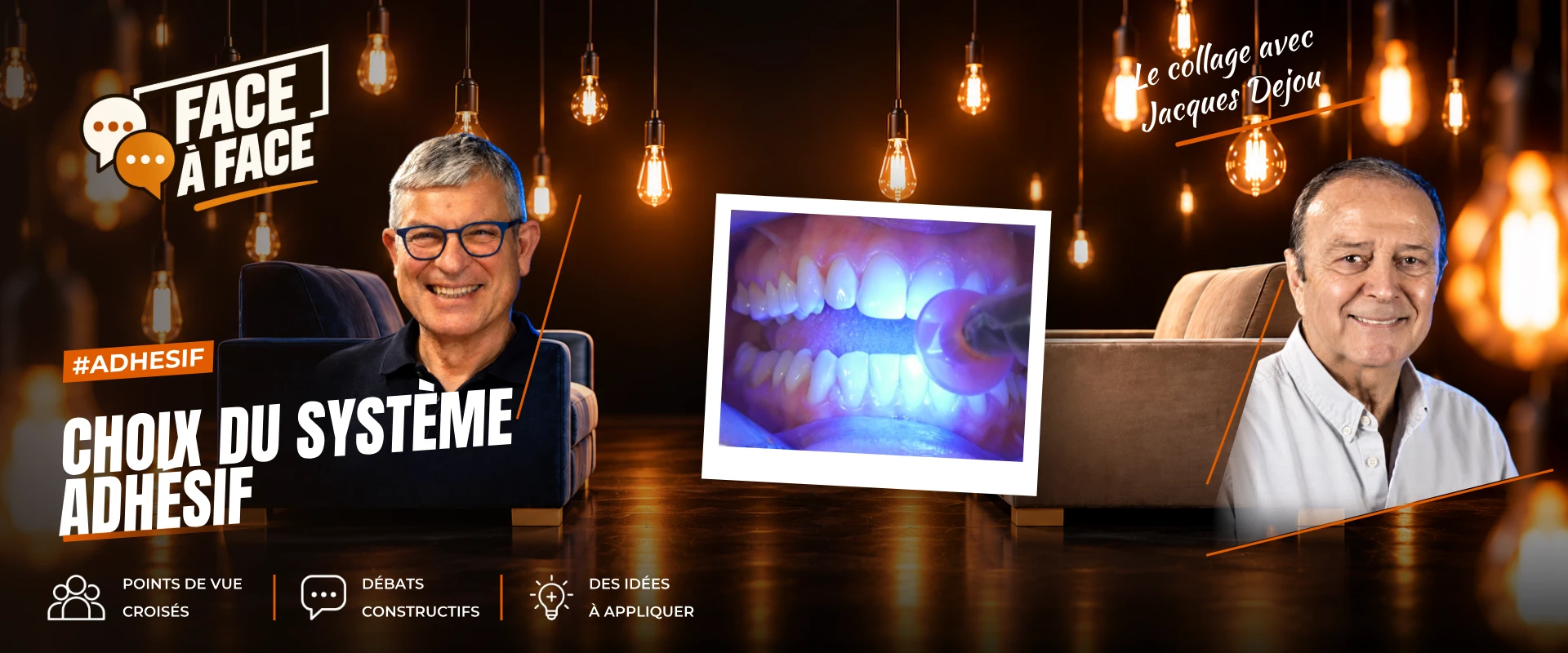 Choix du système adhésif (Face à Face, saison 1 épisode 18) : Choix du système adhésif en dentisterie contemporaine.